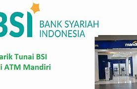 Bisakah Atm Bsi Tarik Tunai Di Atm Mandiri